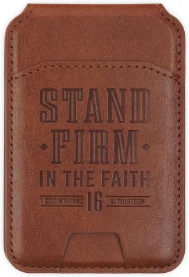 Stand Firm Honey Brown Faux Leather Phone Wallet with Stand  1 Corinthians 16 13